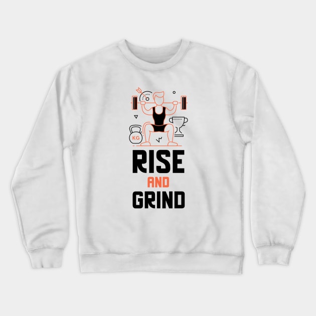 Rise And Grind Crewneck Sweatshirt by Jitesh Kundra